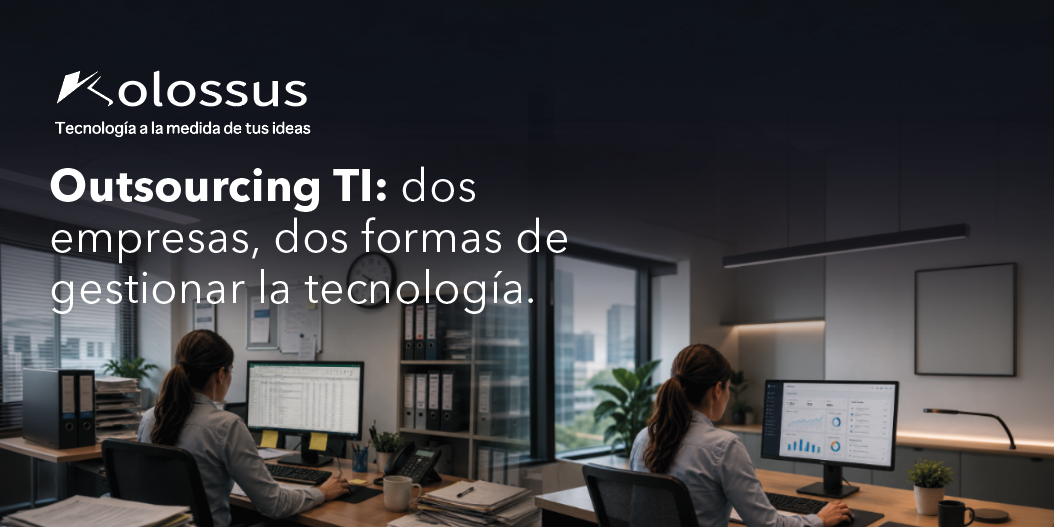 Outsourcing TI: dos empresas, dos formas de gestionar la tecnología
